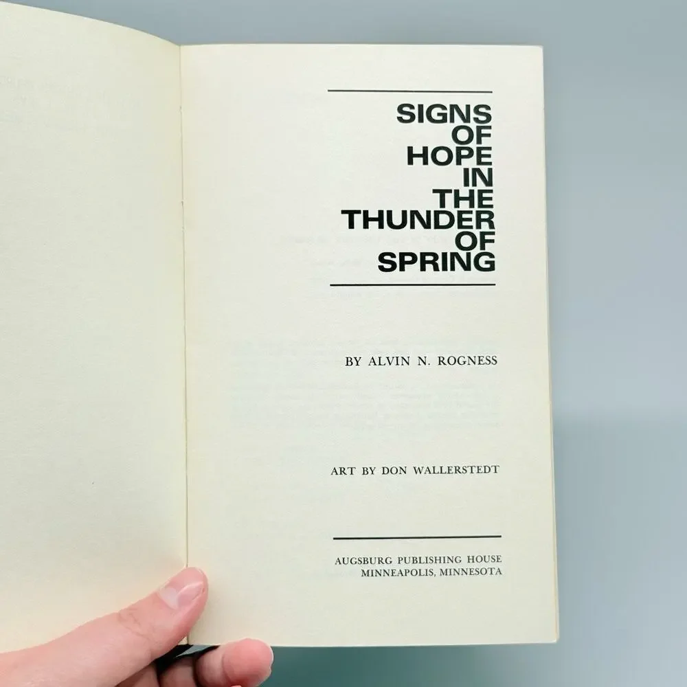 Signs of hope in the thunder of spring, by Alvin N Rogness 1971 Paperback Book